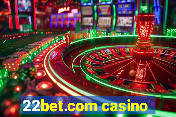 22bet.com casino