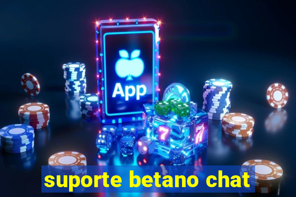 suporte betano chat