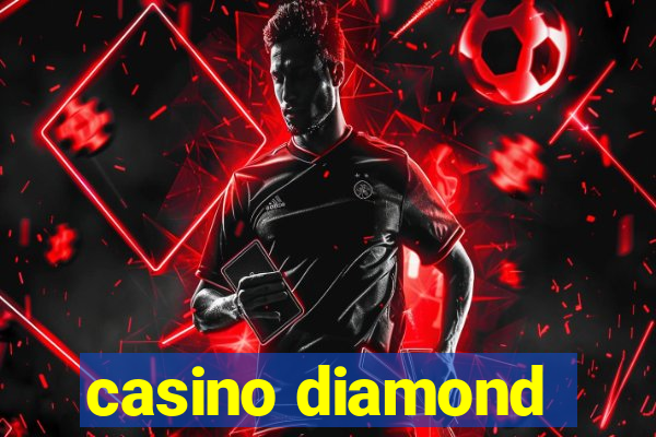 casino diamond