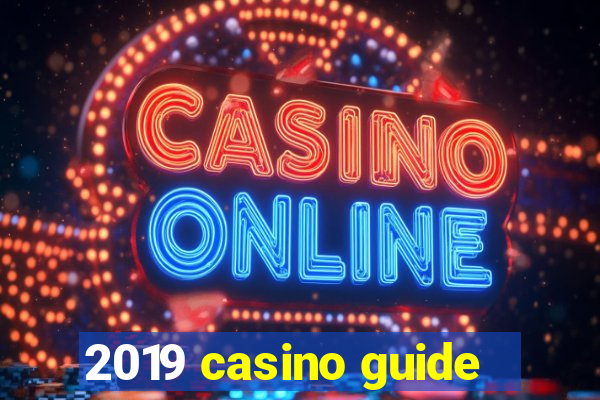 2019 casino guide