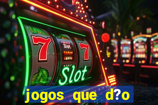 jogos que d?o dinheiro sem depositar