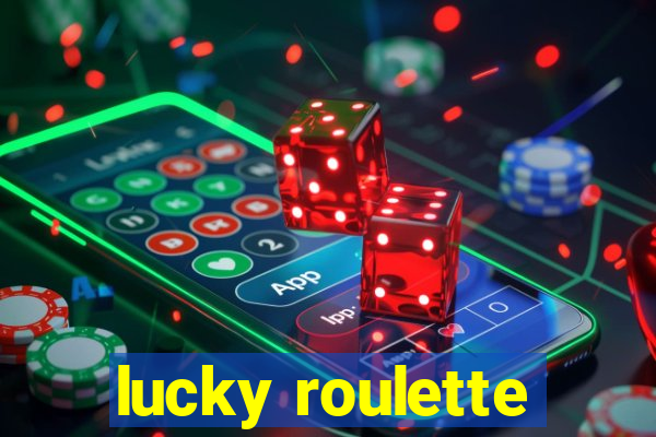 lucky roulette