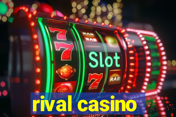 rival casino