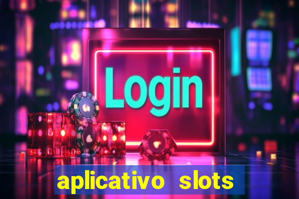 aplicativo slots paga mesmo