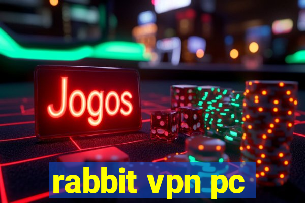 rabbit vpn pc