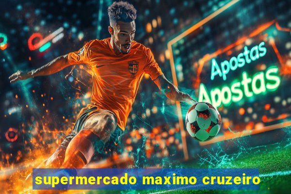 supermercado maximo cruzeiro