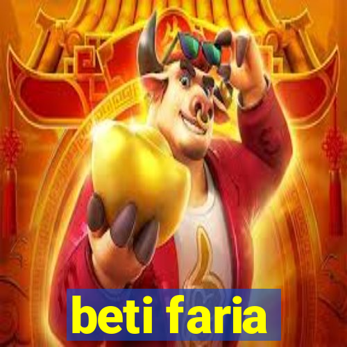 beti faria