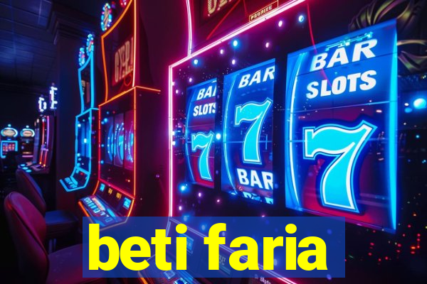 beti faria