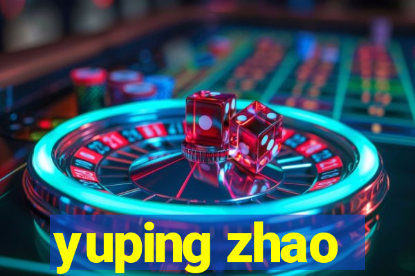 yuping zhao