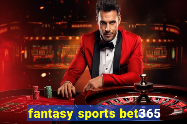 fantasy sports bet365