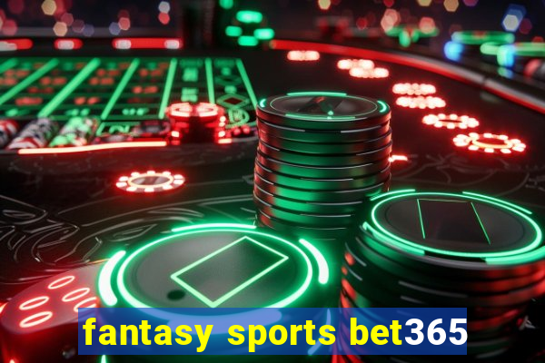 fantasy sports bet365