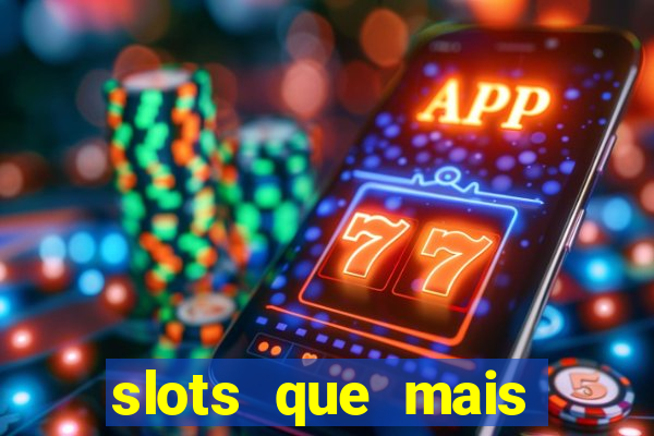 slots que mais pagam 2024