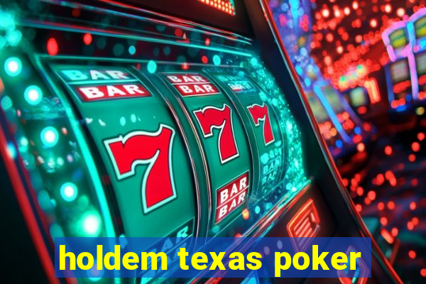 holdem texas poker