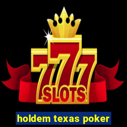 holdem texas poker