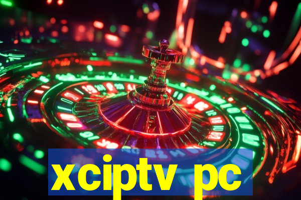 xciptv pc