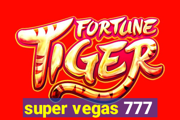 super vegas 777