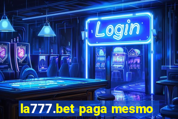 la777.bet paga mesmo