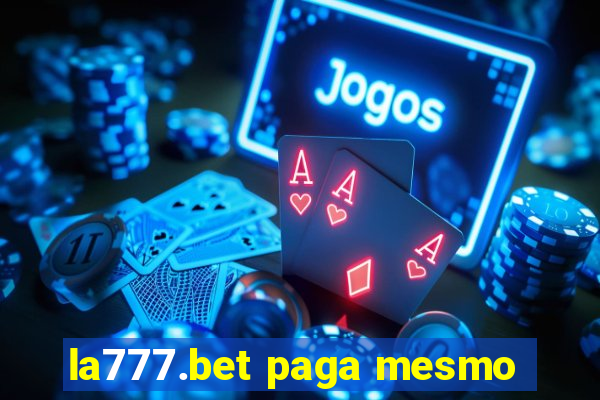 la777.bet paga mesmo