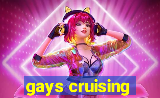 gays cruising