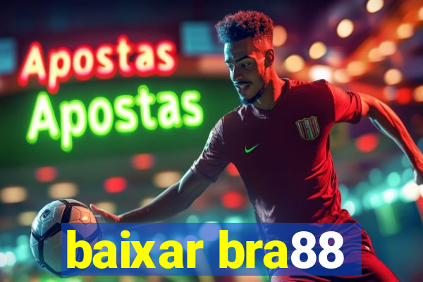 baixar bra88