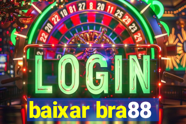 baixar bra88