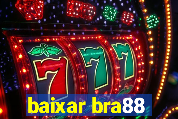 baixar bra88