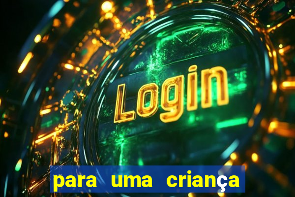 para uma criança incrivel png