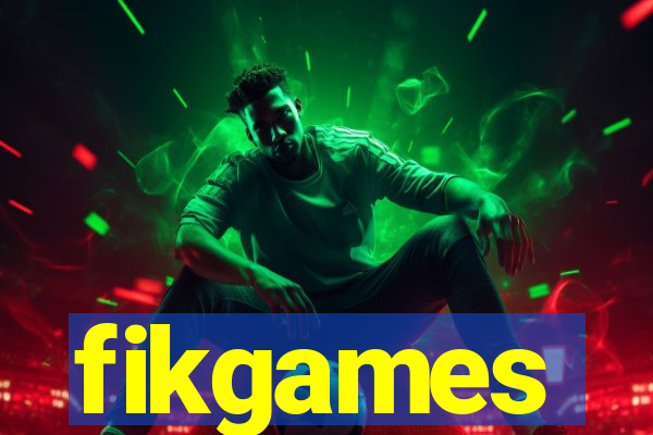 fikgames