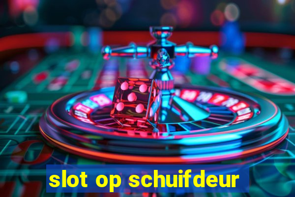 slot op schuifdeur