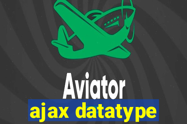 ajax datatype