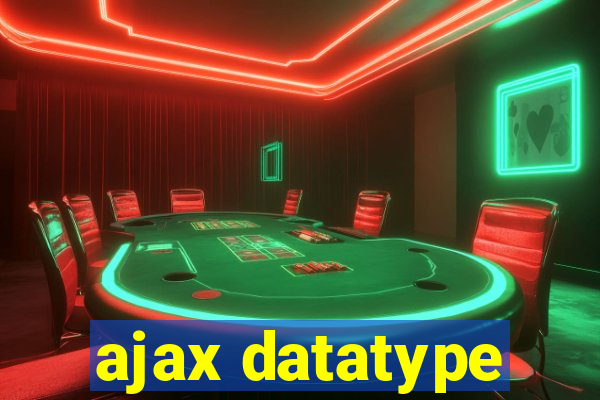 ajax datatype