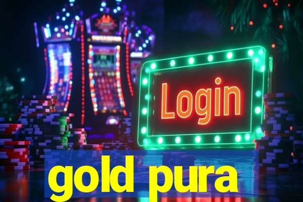 gold pura