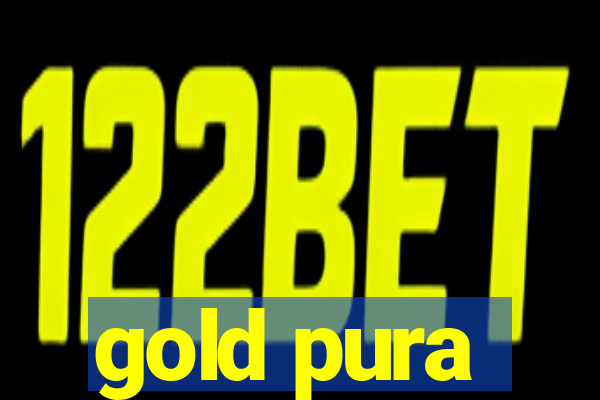 gold pura