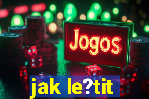 jak le?tit