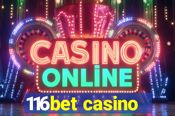 116bet casino