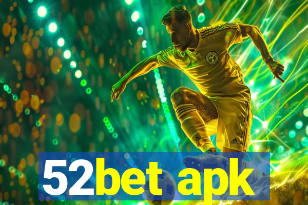 52bet apk