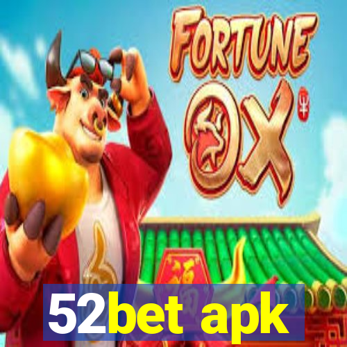 52bet apk