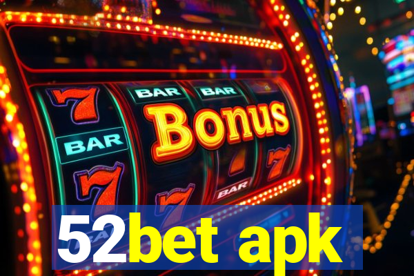 52bet apk