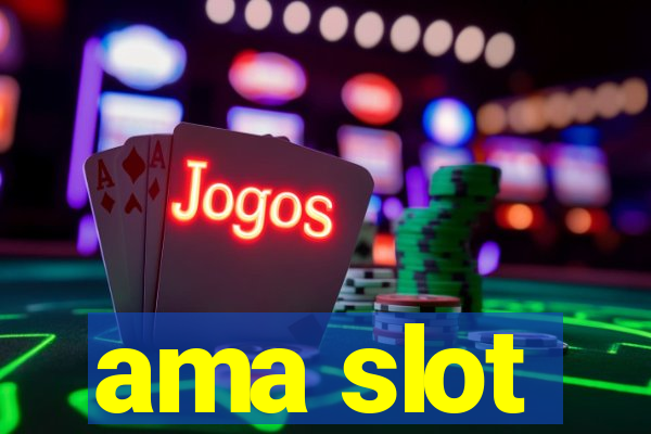 ama slot