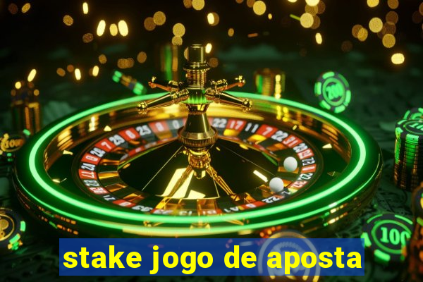 stake jogo de aposta