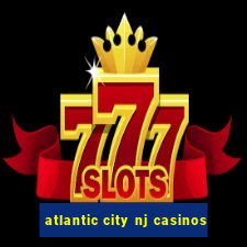 atlantic city nj casinos