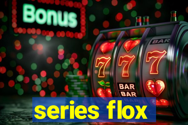 series flox