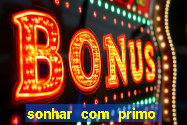 sonhar com primo livro dos sonhos