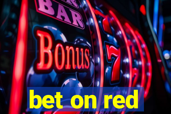 bet on red