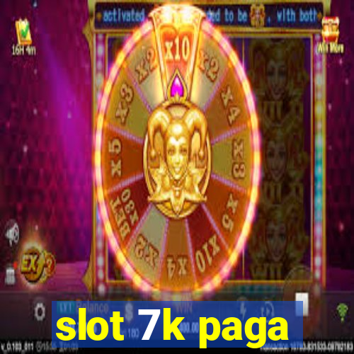 slot 7k paga