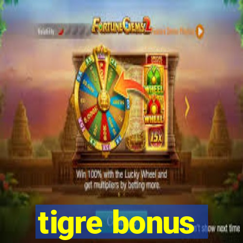 tigre bonus