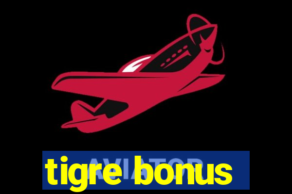 tigre bonus