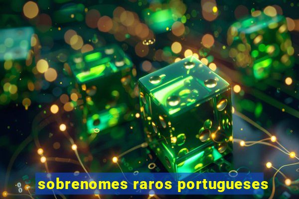 sobrenomes raros portugueses