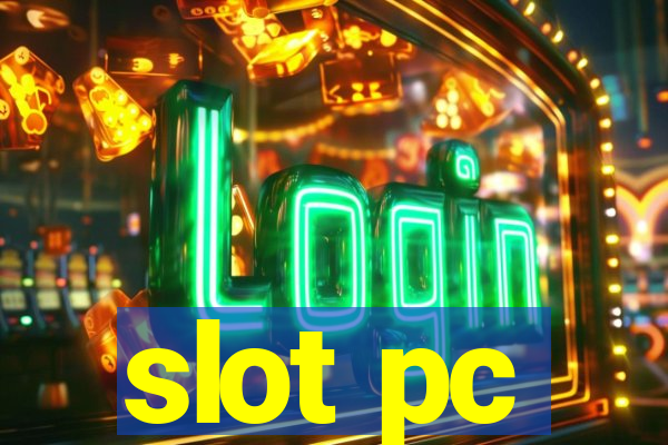 slot pc