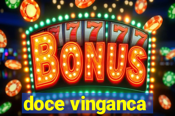 doce vinganca